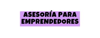 ASESORÍA PARA EMPRENDEDORES
